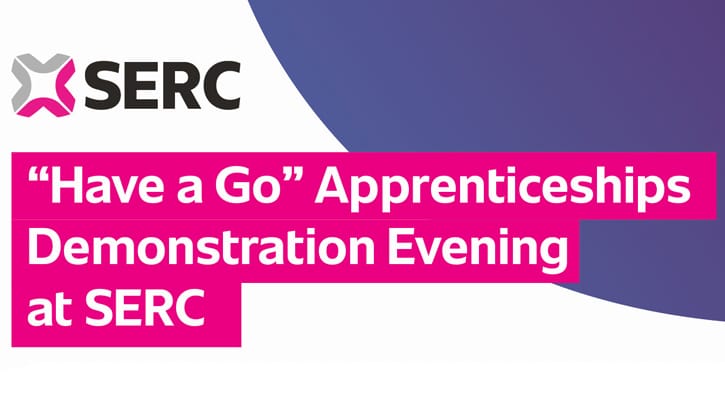 Join us at your local South Eastern Regional College campus to see a rage of careers available through Apprenticeships and “Have a Go”.